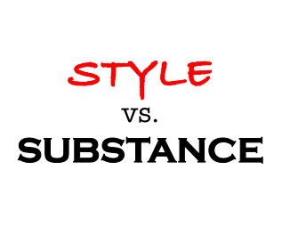 Style Versus Substance